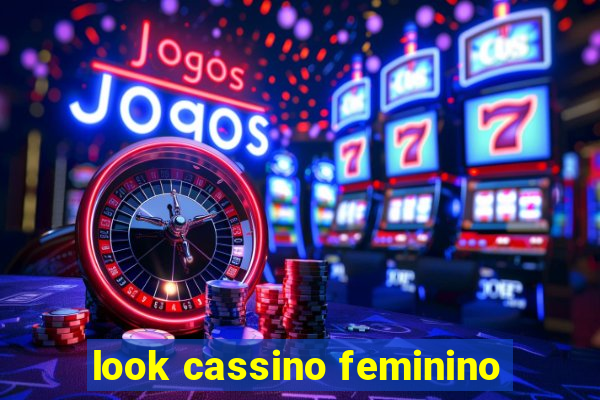 look cassino feminino